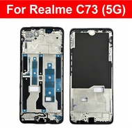 LCD Front Frame Middle Frame For Realme C63 C73 4G 5G LCD Housing Holder Bezel Case Flex Repair Part
