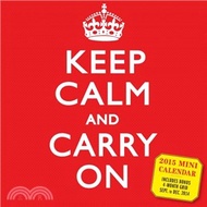 Keep Calm and Carry on 2015 Calendar