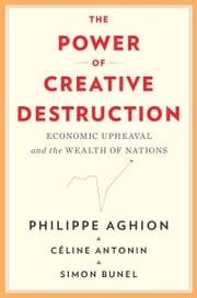 The Power of Creative Destruction Philippe Aghion