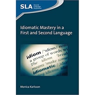 Idiomatic Mastery in a First and Second Language