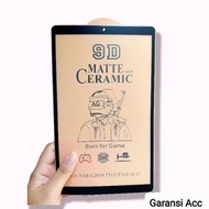 TEMPERED GLASS CERAMIC MATTE SAMSUNG TAB a 10.1 2019 T510 / T515 MATTE CERAMIC FULL COVER 9D OIL-RES