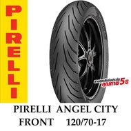 PIRELLI ANGEL CITY ยางหน้า 120/70-17