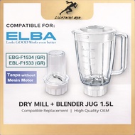 Elba Blender Jug & Dry Mill 1.5L (1set) compatible support Elba blender model EBG-F1534(GR), EBL-F15
