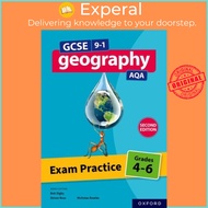 GCSE 9-1 Geography AQA: Exam Practice: Grades 4-6 Second Edition by Nicholas Rowles (UK edition, pap