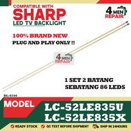 LC-52LE835U / LC-52LE835X / LC-52LE830M COMPATIBLE WITH SHARP 52 INCH LED TV BACKLIGHT ( LAMPU TV ) 