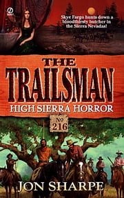 Trailsman 216: High Sierra Horror Jon Sharpe