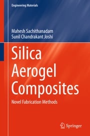 Silica Aerogel Composites Mahesh Sachithanadam
