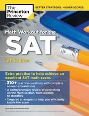 Math Workout for the SAT, 5th Edition The Princeton Review