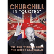 [100% Original Books] - Churchill in Quotes - Wit and Wisdom From the Grea by Ammonite Press (UK edi