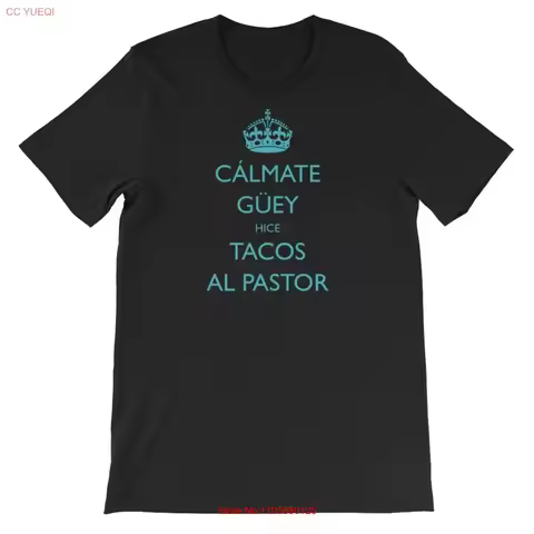 Calmate guey hice tacos al pastor T Shirt vintage Washed Unisex Top For Everyday Wear Casual Stylish