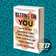 Betting on You Laurie Ruettimann