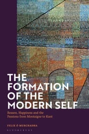 The Formation of the Modern Self Dr Felix O Murchadha