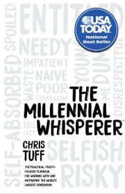 The Millennial Whisperer Chris Tuff