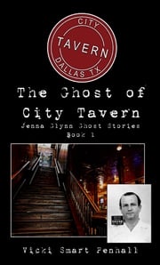 The Ghost of City Tavern Vicki Smart Penhall
