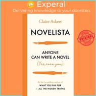 Novelista - Anyone can write a novel. Yes, even you. by Claire Askew (UK edition, paperback)