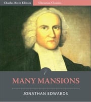 Many Mansions (Illustrated Edition) Jonathan Edwards