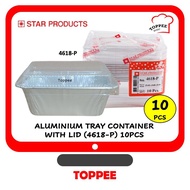 4618-P STAR BRAND DISPOSABLE ALUMINIUM TRAY WITH LID (1PKT X 10PCS)