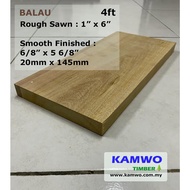 Balau Timber (Rough, S4S, E4E, E2E) - 1" x 6" x 4ft - ( Kayu Balau )