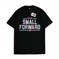 KRMK T-Shirt Unisex Distro Shirt Basketball Image I Play Small Forward NBA DBL IBL Hologram