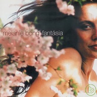 Melanie Bong / Fantasia