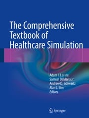 The Comprehensive Textbook of Healthcare Simulation Adam I. Levine