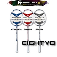 FELET EIGHTY8 (POWER/CONTROL/SPEED) Badminton Racquet 4u Racket Badminton Racket Raket Badminton Ori