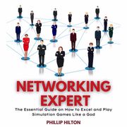 Networking Expert Phillip Hilton