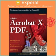 Adobe Acrobat X PDF Bible by Ted Padova (US edition, paperback)