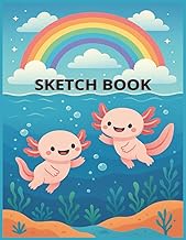 Axolotl Sketchbook: ute Kawaii Amphibian Drawing & Doodle Book for Kids, Teens & Axolotl Lovers – La