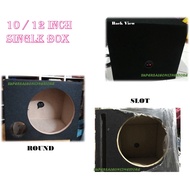12 INCH AND 10 INCH SINGLE SPEAKER WOOFER BOX (SLOT / ROUND)