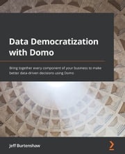 Data Democratization with Domo Jeff Burtenshaw