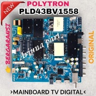 MAINBOARD TV POLYTRON PLD-43BV1558 / MESIN TV POLYTRON PLD 43BV1558 / MODUL TV POLYTRON PLD 43BV1558