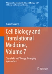 Cell Biology and Translational Medicine, Volume 7 Kursad Turksen
