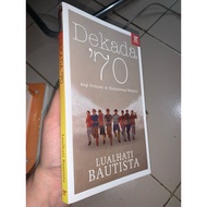 Dekada '70 by: Lualhati Bautista