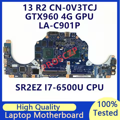 CN-0V3TCJ 0V3TCJ V3TCJ Mainboard For DELL 13 R2 LA-C901P W/SR2EZ I7-6500U CPU N16P-GX-A2 GTX960M Lap