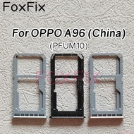 SIM Card Tray For OPPO A96 5G China PFUM10 SIM Slot Holder Socket Adapter Replacement