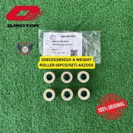 100% ORIGINAL QJMOTOR AX200S // PART NO.209105390010-A WEIGHT ROLLER (6PCS/SET)//209115390010-A SLID