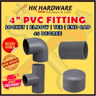 PVC PIPE FITTING 4" INCH BARANG PVC PAIP 4 INCI SOCKET ELBOW TEE END CAP 45 DEGREE PVC FITTING PAIP 