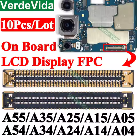 10Pcs LCD Screen Display FPC Connector On Mainboard For Samsung A55 A35 A256 A05 A54 A34 A24 A556 A3