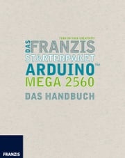 Das Franzis Starterpaket Arduino Mega 2560 Fabian Kainka