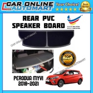 100% Buatan Malaysia Double Layer PVC Rear Speaker Board For Perodua Myvi (2018-2021)