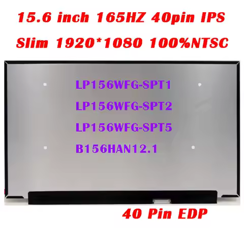 15.6 Inch Screen 165HZ 1920*1080 FHD IPS 40 Pin EDP LP156WFG-SPT1 LP156WFG-SPT2 LP156WFG-SPT5 B156HA