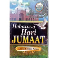 The Great Days of Friday by Ahmad Zaidi Adam