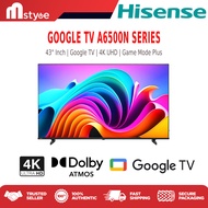 [Installation & Free Delivery] HISENSE 43" 50" 55" 65" 75" INCH 4K UHD A6500N SERIES GOOGLE TV SMART