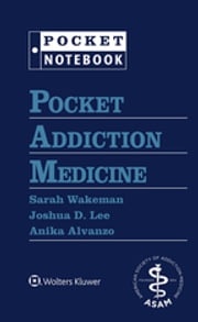 Pocket Addiction Medicine Sarah E. Wakeman