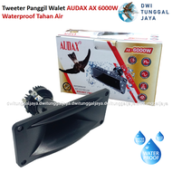 Tweeter Twitter Speaker Spiker Panggil Walet Audax AX 6000W 6000 W Waterproof Tahan Air Anti Air