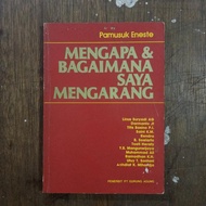mengapa dan bagaimana saya mengarang - Pamusuk eneste