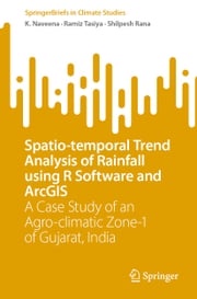 Spatio-temporal Trend Analysis of Rainfall using R Software and ArcGIS K. Naveena