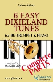 6 Easy Dixieland Tunes - Trumpet &amp; Piano (complete) American Traditional