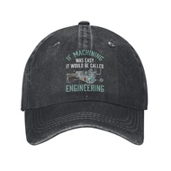 Fashion Hat Machinist Shirt Funny Joke Humor Cnc Machinist Baseball Cap Unisex Hat One Size